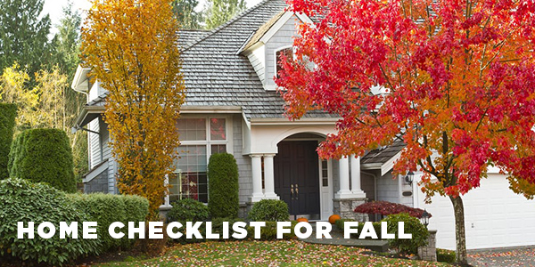 Get your home in shape: Home Checklist for Fall