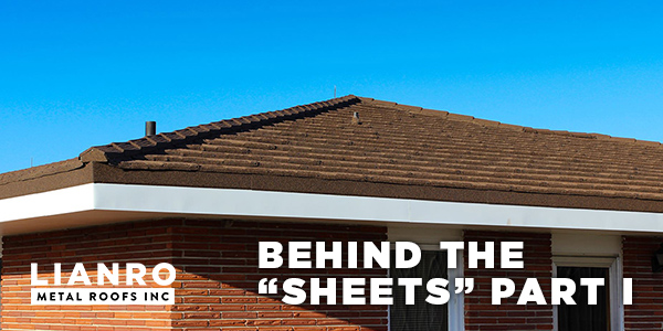 Roofing: Behind the “Sheets,” Part 1