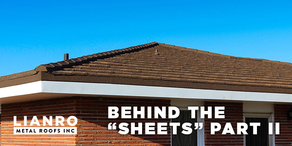 Roofing: Behind the “Sheets,” Part 2