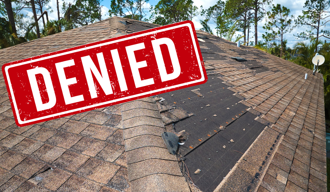 Why The Insurance Company Denies Your Roof Claim